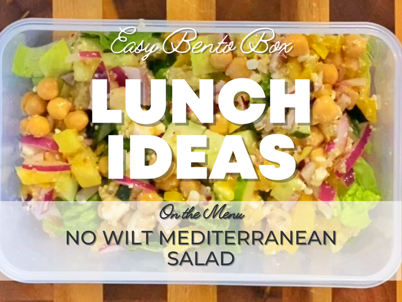 No Wilt Mediterranean Salad - Healthy (and Easy) Lunch Ideas