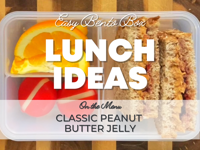 Classic Peanut Butter Jelly - Healthy (and Easy) Lunch Ideas
