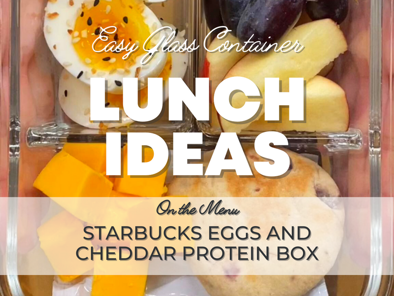 Starbucks Eggs and Cheddar Protein Box - Healthy (and Easy) Lunch Ideas