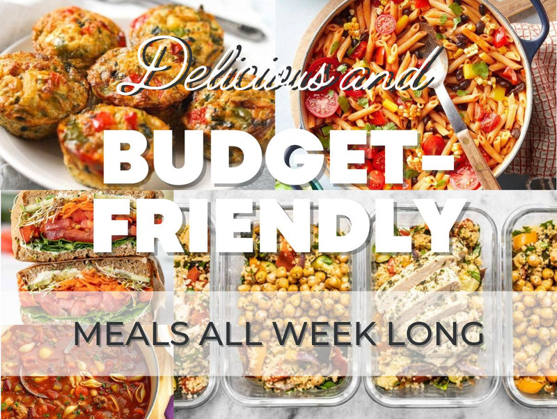 Delicious And Budget-Friendly Meals All Week Long