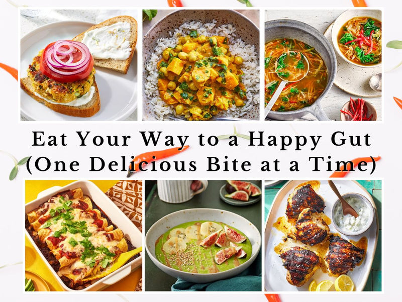 Eat Your Way to a Happy Gut (One Delicious Bite at a Time)